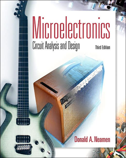 Microelectronic Circuit Analysis and Design