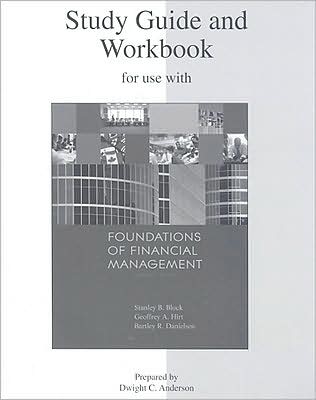 Study Guide and Workbook to accompany Foundations of Financial Management