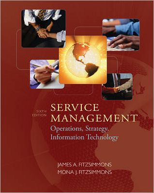 Service Management: Operations, Strategy, and Information Technology