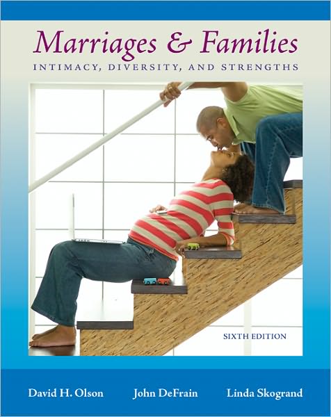 Marriages and Families: Intimacy, Diversity, and Strengths