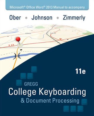 Gregg College Keyboarding and Document Processing Microsoft Office 2013 - Manual