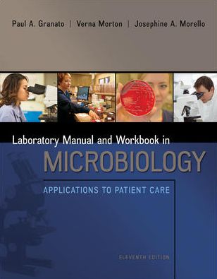 Microbiology: Applications to Patient Care - Laboratory Manual and Workbook