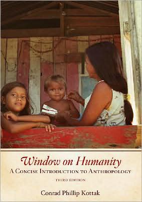 Window on Humanity: A Concise Introduction to Anthropology