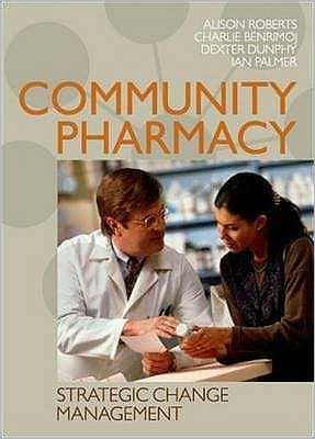 Community Pharmacy: Strategic Change Management
