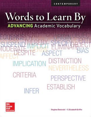 Words to Learn By: Advancing Academic Vocabulary, Student Edition