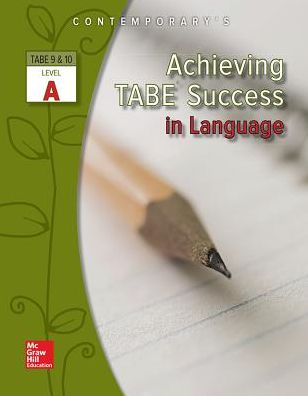 Achieving TABE Success in Language, TABE 9 and 10 Level A