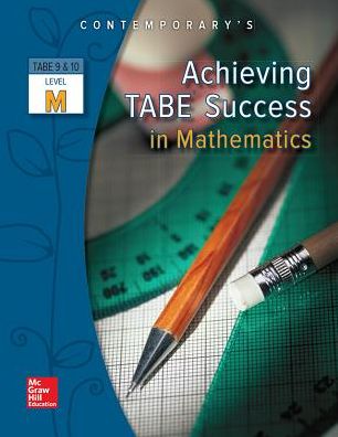 Achieving TABE Success in Mathematics, TABE 9 and 10 Level M