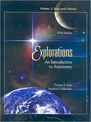 Explorations: An Introduction to Astronomy, Volume 2 (Stars and Galaxies) with Starry Night Pro 5 DVD, version 5.0