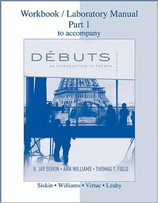 Debuts: Introduction to French - Workbook and Lab Manual Part 1