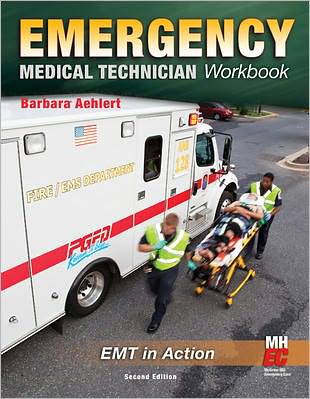Emergency Medical Technician: The Workbook