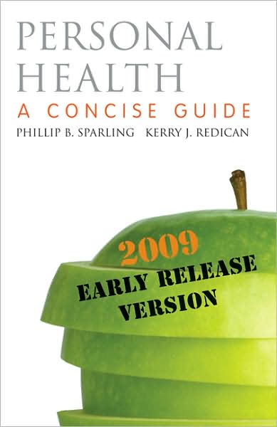 Personal Health: A Concise Guide 2009 Early Release Version