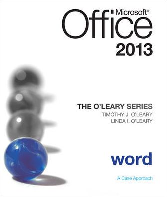 The O'Leary Series: Microsoft Office Word 2013, Introductory