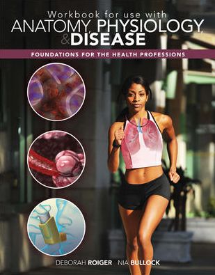 Workbook for use with Anatomy, Physiology & Disease: Foundations for the Health Professions
