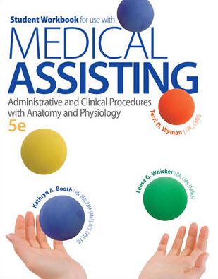 Student Workbook for use with Medical Assisting: Administrative and Clinical Procedures with Anatomy and Physiology