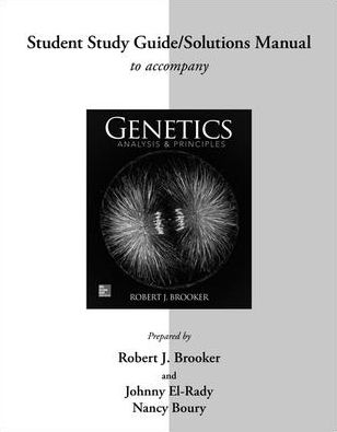 Genetics : Analysis and Principles - Study S. G. / S. M.