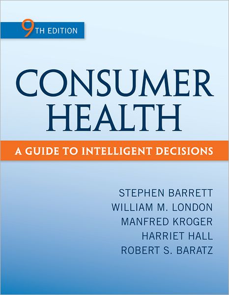 Consumer Health: A Guide to Intelligent Decisions