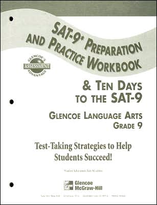 Glencoe Language Arts Grade 9 Sat-9 Preparation and Practice Workbook: And Ten Days to the Sat-9