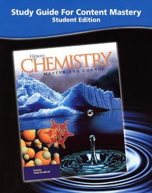 Chemistry : Matter and Change: Study Guide for Content Mastery