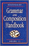 Grammar and Composition Handbook: Grade 11 (Glencoe Language Arts Series)