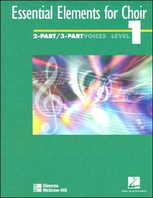 Essential Elements for Choir, Beginning Level 1, Repertoire, 2-Part/3-Part Student Editon