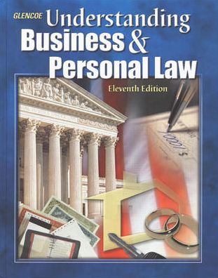 Understanding Business and Personal Law, Student Edition