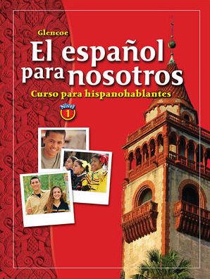 El espanol para nosotros: Curso para hispanohablantes Level 1, Student Edition
