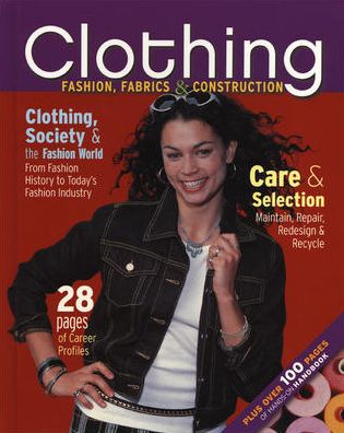 Clothing: Fashion, Fabrics & Construction, Student Text