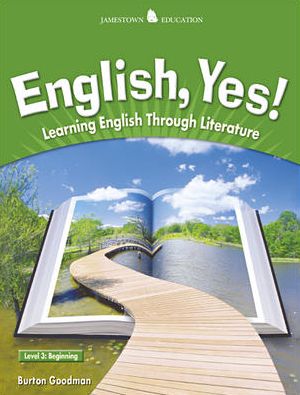 English, Yes! Level 3: Beginning: Learning English Through Literature