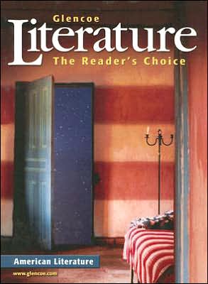 Glencoe Literature: American Literature: The Reader's Choice