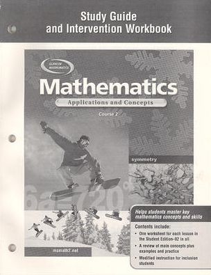 Mathematics: Applications and Concepts, Course 2, Study Guide and Intervention Workbook