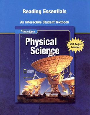 Glencoe Physical Science, Reading Essentials: An Interactive Student Workbook