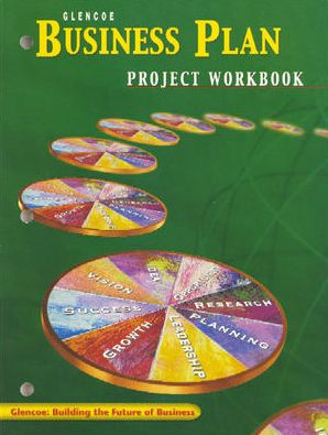 Entrepreneurship and Small Business Management, Business Plan Project Workbook