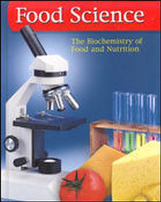 Food Science: The Biochemistry of Food & Nutrition, Lab Manual, Student Edition