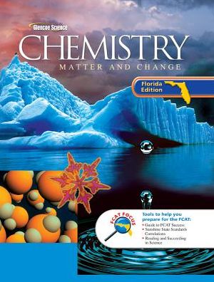 Chemistry: Matter and Change Florida Edition