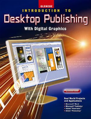 Introduction to Desktop Publishing with Digital Graphics, Student Edition