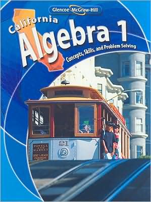California Algebra 1: Concepts, Skills, and Problem Solving