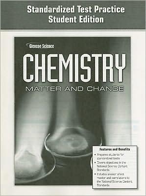 Glencoe Science Chemistry Matter and Change: Standardized Test Practice