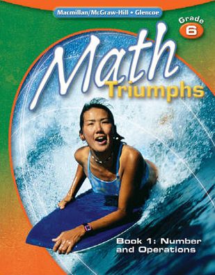 Math Triumphs, Grade 6, Student Study Guide, Book 1: Number and Operations