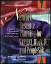 Network Resource Planning For SAP R/3,BAAN and PEOPLESOFT: A Guide To Planning Enterprise Applications