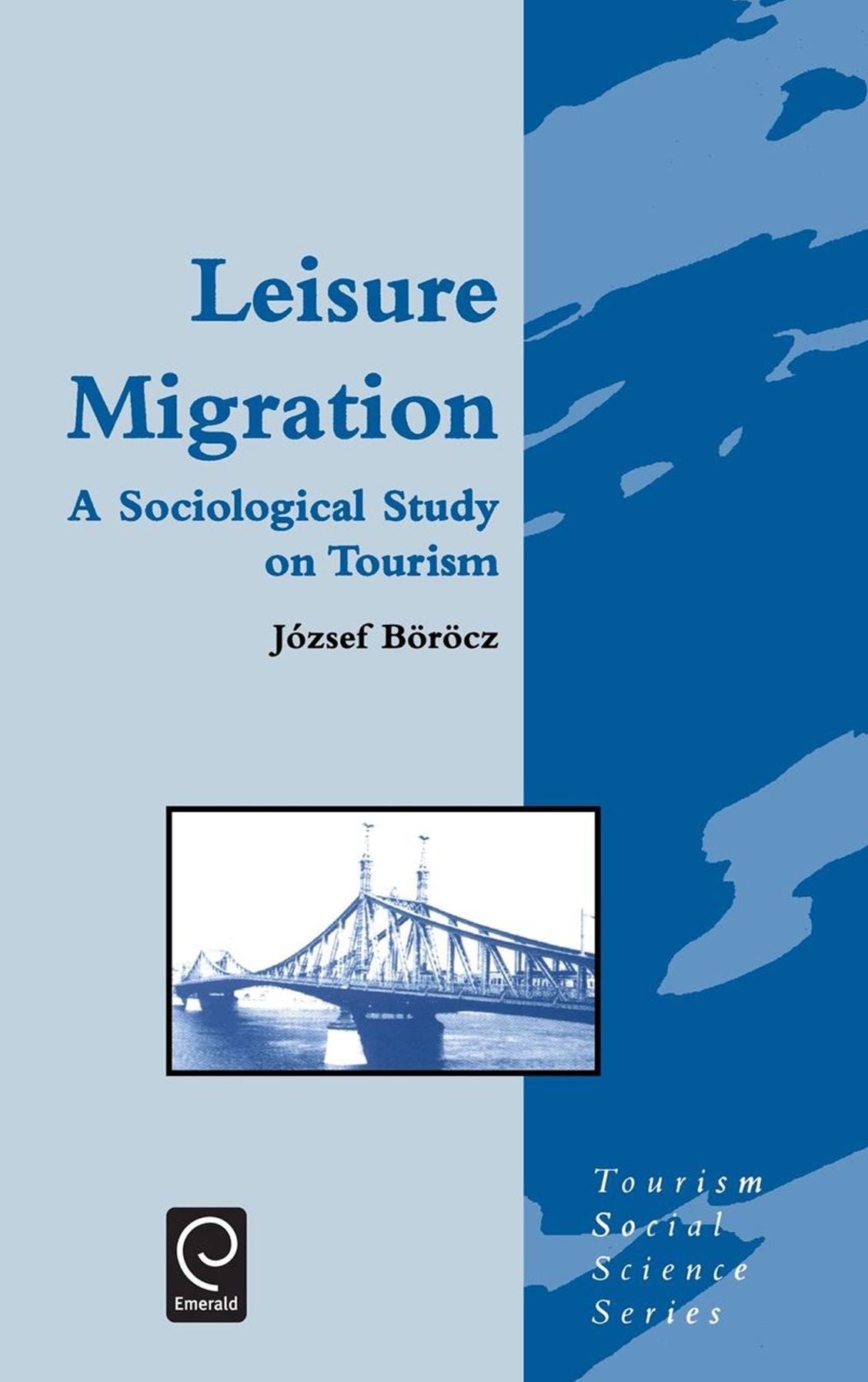 Leisure Migration: A Sociological Study on Tourism