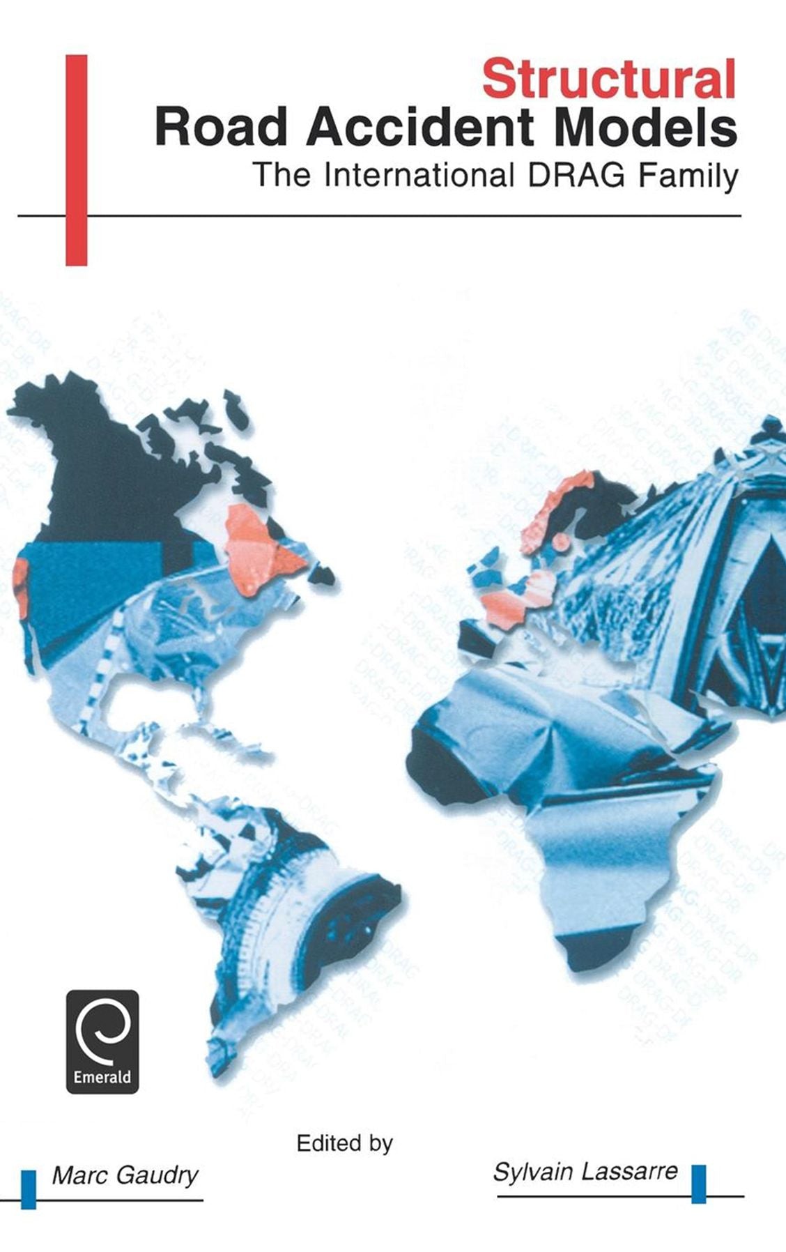 Structural Road Accident Models: The International DRAG Family