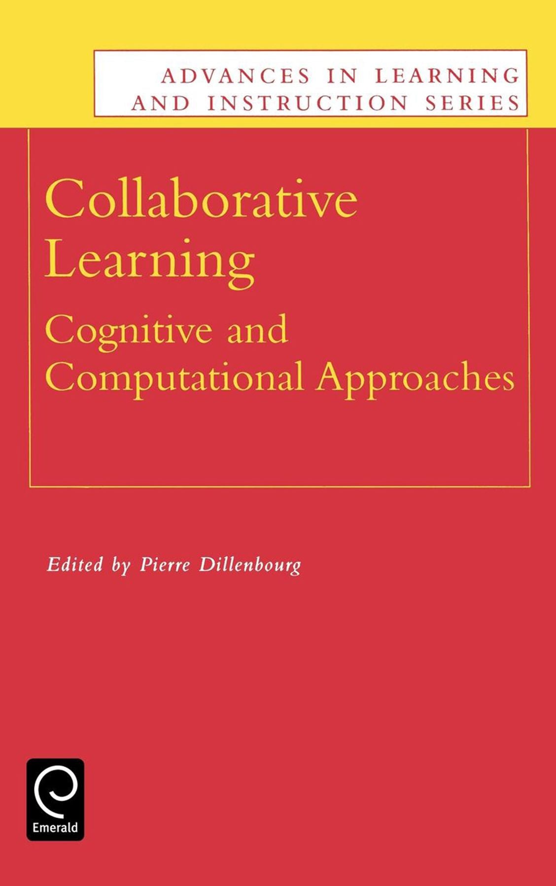 Collaborative Learning: Cognitive and Computational Approaches