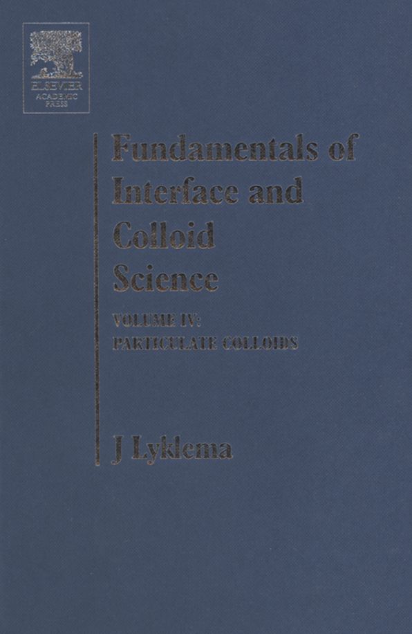Fundamentals of Interface and Colloid Science: Particulate Colloids