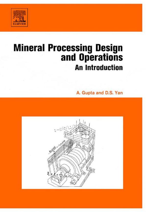 Mineral Processing Design and Operation: An Introduction