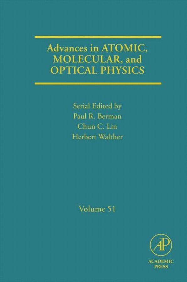 Advances in Atomic, Molecular, and Optical Physics