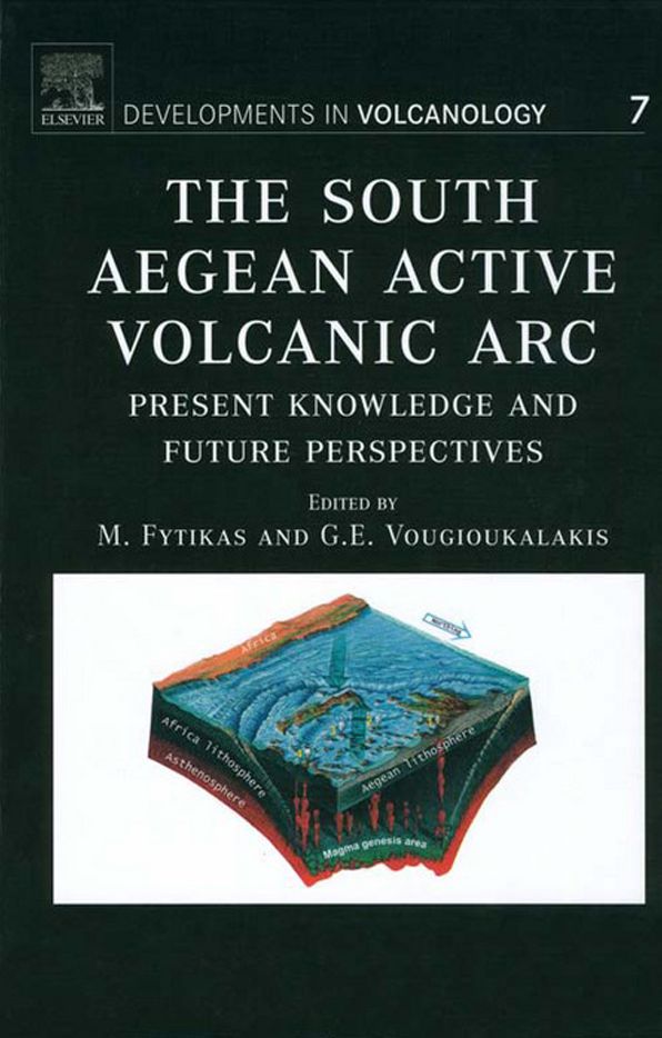 The South Aegean Active Volcanic Arc: Present Knowledge and Future Perspectives