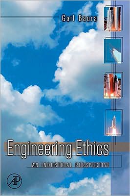 Engineering Ethics: An Industrial perspective