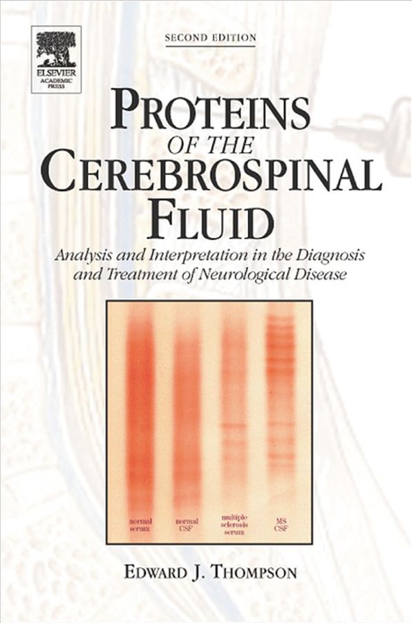 Proteins of the Cerebrospinal Fluid: Analysis & Interpretation in the Diagnosis and Treatment of Neurological Disease
