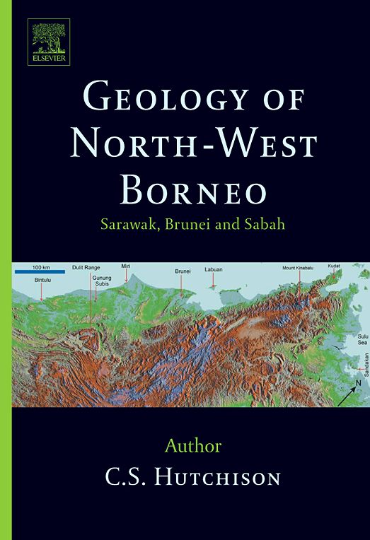 Geology of North-West Borneo: Sarawak, Brunei and Sabah