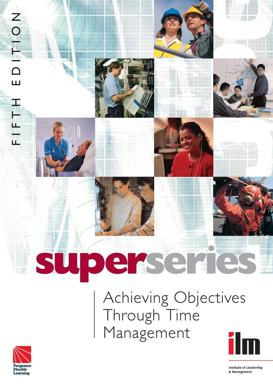 Achieving Objectives Through Time Management Super Series